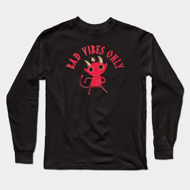 Bad Vibes Long Sleeve T-Shirt by DinoMike